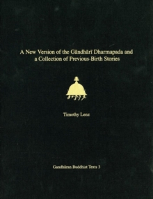 A New Version of the Gandhari Dharmapada and a Collection of Previous-Birth Stories : British Library Kharosthi Fragments 16 + 25