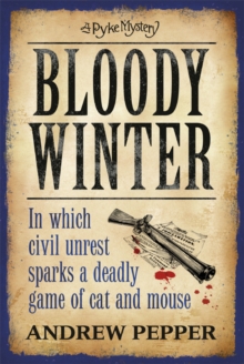 Bloody Winter : From the author of The Last Days of Newgate
