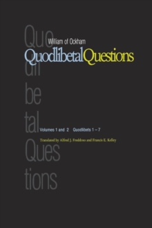 Quodlibetal Questions : Volumes 1 and 2, Quodlibets 1-7
