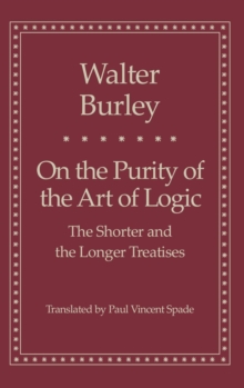 On the Purity of the Art of Logic : The Shorter and the Longer Treatises