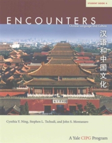 Encounters : Chinese Language and Culture, Student Book 4