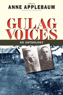 Gulag Voices : An Anthology