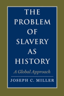 The Problem of Slavery as History