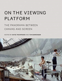 On the Viewing Platform : The Panorama between Canvas and Screen