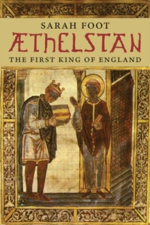 Aethelstan : The First King of England