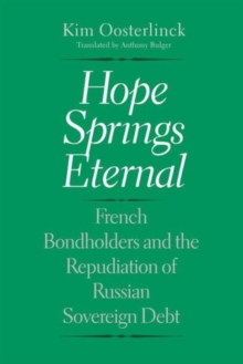 Hope Springs Eternal : French Bondholders and the Repudiation of Russian Sovereign Debt