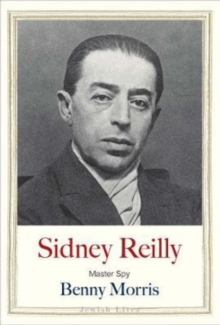 Sidney Reilly : Master Spy