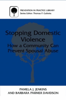 Stopping Domestic Violence : How a Community Can Prevent Spousal Abuse