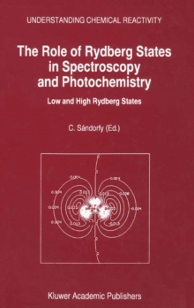 The Role of Rydberg States in Spectroscopy and Photochemistry : Low and High Rydberg States