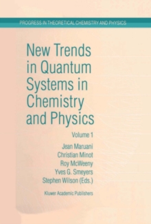 New Trends in Quantum Systems in Chemistry and Physics : Volume 1 Basic Problems and Model Systems Paris, France, 1999
