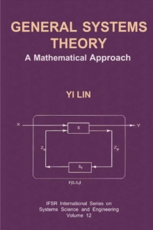 General Systems Theory : A Mathematical Approach