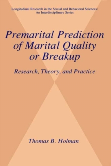 Premarital Prediction of Marital Quality or Breakup : Research, Theory, and Practice