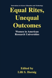 Equal Rites, Unequal Outcomes : Women in American Research Universities