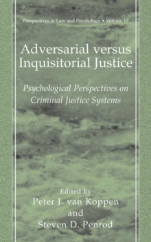 Adversarial versus Inquisitorial Justice : Psychological Perspectives on Criminal Justice Systems
