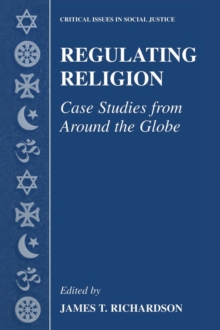 Regulating Religion : Case Studies from Around the Globe