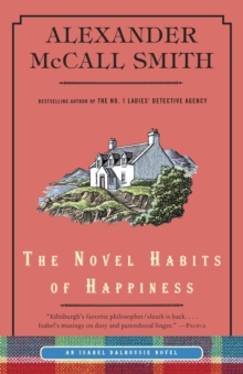 The Novel Habits of Happiness : An Isabel Dalhousie Novel