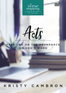 Verse Mapping Acts Bible Study Guide : Feasting on the Abundance of God's Word