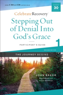 Stepping Out of Denial into God's Grace Participant's Guide 1 : A Recovery Program Based on Eight Principles from the Beatitudes