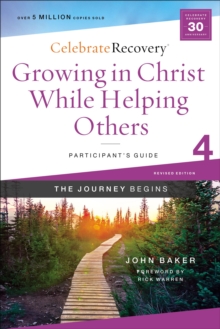 Growing in Christ While Helping Others Participant's Guide 4 : A Recovery Program Based on Eight Principles from the Beatitudes