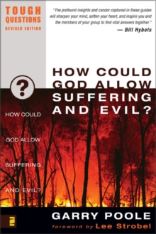 How Could God Allow Suffering and Evil?