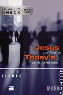 Hot Issues : Jesus Confronts Today's Controversies