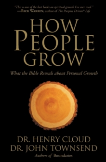 How People Grow : What the Bible Reveals About Personal Growth