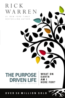The Purpose Driven Life : What on Earth Am I Here For?