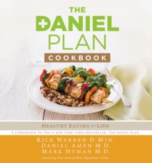 The Daniel Plan Cookbook : Healthy Eating for Life