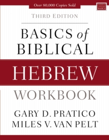 Basics of Biblical Hebrew Workbook : Third Edition