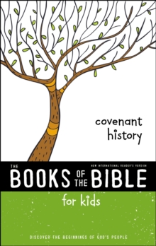 NIrV, The Books of the Bible for Kids: Covenant History, Paperback : Discover the Beginnings of God’s People