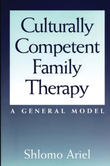 Culturally Competent Family Therapy : A General Model