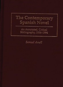 The Contemporary Spanish Novel : An Annotated, Critical Bibliography, 1936-1994