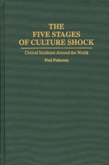 The Five Stages of Culture Shock : Critical Incidents Around the World