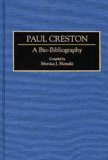 Paul Creston : A Bio-Bibliography