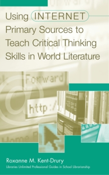 Using Internet Primary Sources to Teach Critical Thinking Skills in World Literature