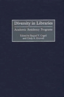 Diversity in Libraries : Academic Residency Programs