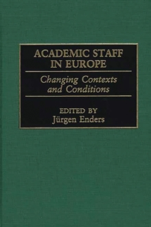 Academic Staff in Europe : Changing Contexts and Conditions