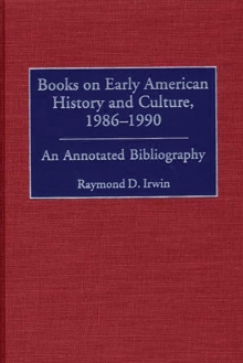 Books on Early American History and Culture, 1986-1990 : An Annotated Bibliography