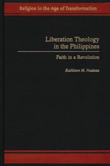 Liberation Theology in the Philippines : Faith in a Revolution