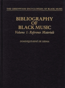 Bibliography of Black Music, Volume 1 : Reference Materials