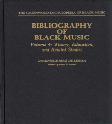 Bibliography of Black Music, Volume 4 : Theory, Education, and Related Studies