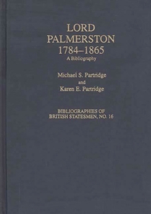 Lord Palmerston, 1784-1865 : A Bibliography