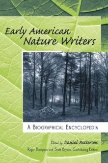 Early American Nature Writers : A Biographical Encyclopedia