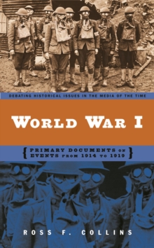 World War I : Primary Documents on Events from 1914 to 1919