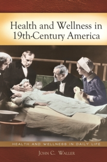 Health and Wellness in 19th-Century America