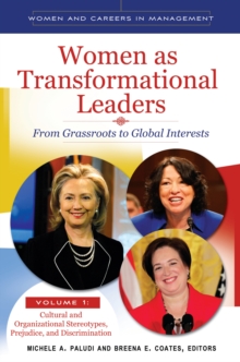 Women as Transformational Leaders : From Grassroots to Global Interests [2 volumes]