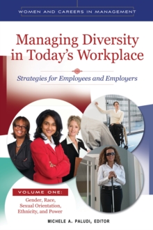 Managing Diversity in Today's Workplace : Strategies for Employees and Employers [4 volumes]
