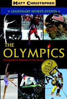 The Olympics : Unforgettable Moments of the Games