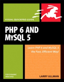 PHP 6 and MySQL 5 for Dynamic Web Sites : Visual QuickPro Guide