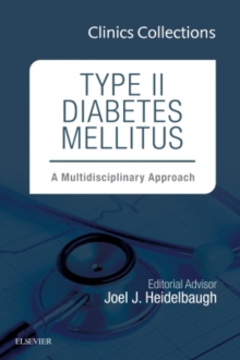 Type II Diabetes Mellitus: A Multidisciplinary Approach, 1e (Clinics Collections) : Volume 1C